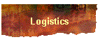 Logistics