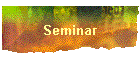 Seminar